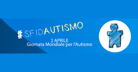 Giornata Mondiale dell’Autismo